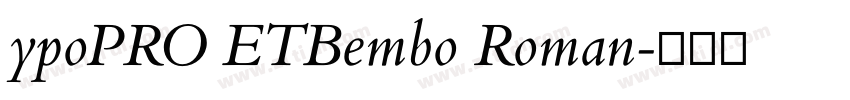 ypoPRO ETBembo Roman字体转换